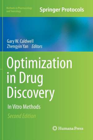 Optimization in Drug Discovery: In Vitro Methods de Gary W. Caldwell