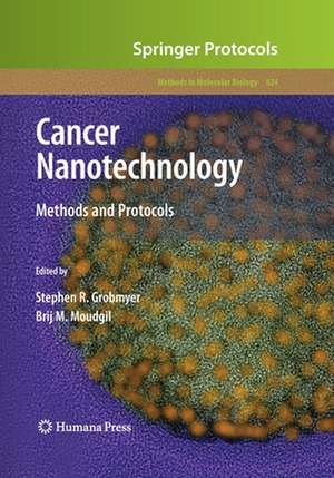 Cancer Nanotechnology: Methods and Protocols de Stephen R. Grobmyer