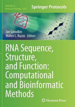 RNA Sequence, Structure, and Function: Computational and Bioinformatic Methods de Jan Gorodkin