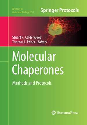 Molecular Chaperones: Methods and Protocols de Stuart K. Calderwood