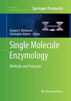 Single Molecule Enzymology: Methods and Protocols de Gregory I. Mashanov