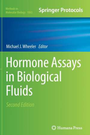 Hormone Assays in Biological Fluids de Michael J. Wheeler