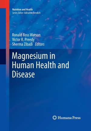 Magnesium in Human Health and Disease de Ronald Ross Watson