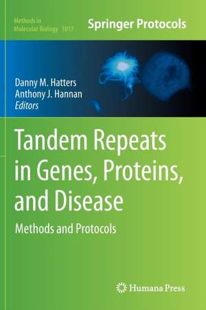 Tandem Repeats in Genes, Proteins, and Disease: Methods and Protocols de Danny M. Hatters