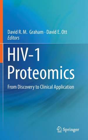 HIV-1 Proteomics: From Discovery to Clinical Application de David R. M. Graham