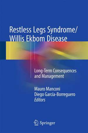 Restless Legs Syndrome/Willis Ekbom Disease: Long-Term Consequences and Management de Mauro Manconi