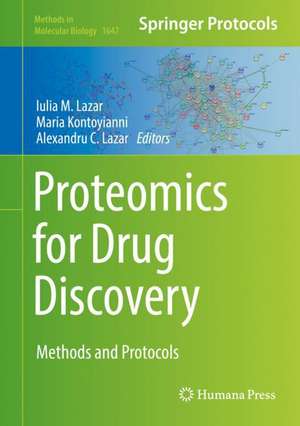 Proteomics for Drug Discovery: Methods and Protocols de Iulia M. Lazar