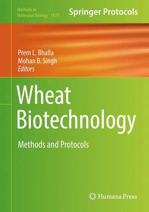 Wheat Biotechnology: Methods and Protocols de Prem L. Bhalla