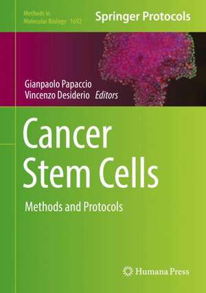 Cancer Stem Cells: Methods and Protocols de Gianpaolo Papaccio