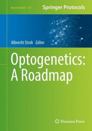 Optogenetics: A Roadmap de Albrecht Stroh