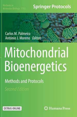 Mitochondrial Bioenergetics: Methods and Protocols de Carlos M. Palmeira
