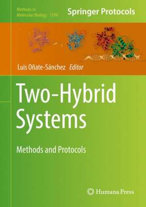 Two-Hybrid Systems: Methods and Protocols de Luis Oñate-Sánchez