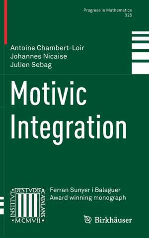 Motivic Integration de Antoine Chambert-Loir