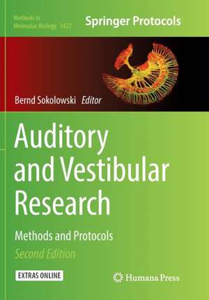 Auditory and Vestibular Research: Methods and Protocols de Bernd Sokolowski