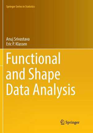 Functional and Shape Data Analysis de Anuj Srivastava