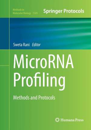 MicroRNA Profiling: Methods and Protocols de Sweta Rani