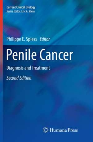 Penile Cancer: Diagnosis and Treatment de Philippe E. Spiess