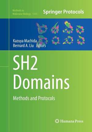 SH2 Domains: Methods and Protocols de Kazuya Machida