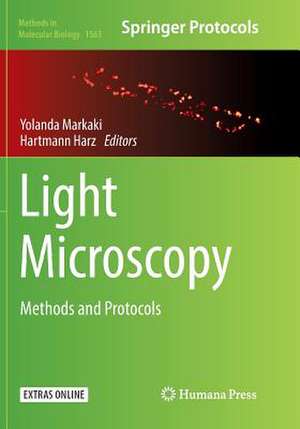 Light Microscopy: Methods and Protocols de Yolanda Markaki