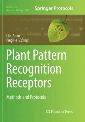 Plant Pattern Recognition Receptors: Methods and Protocols de Libo Shan