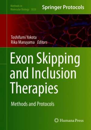 Exon Skipping and Inclusion Therapies: Methods and Protocols de Toshifumi Yokota