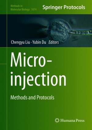 Microinjection: Methods and Protocols de Chengyu Liu