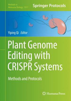 Plant Genome Editing with CRISPR Systems: Methods and Protocols de Yiping Qi