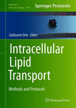 Intracellular Lipid Transport: Methods and Protocols de Guillaume Drin