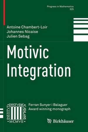 Motivic Integration de Antoine Chambert-Loir