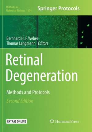 Retinal Degeneration: Methods and Protocols de Bernhard H. F. Weber