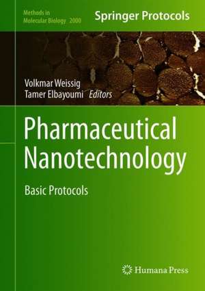 Pharmaceutical Nanotechnology: Basic Protocols de Volkmar Weissig