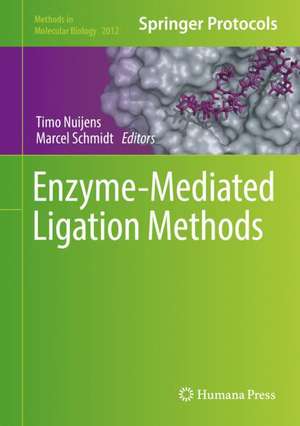 Enzyme-Mediated Ligation Methods de Timo Nuijens