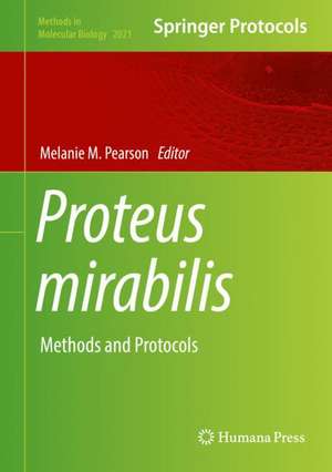 Proteus mirabilis: Methods and Protocols de Melanie M. Pearson