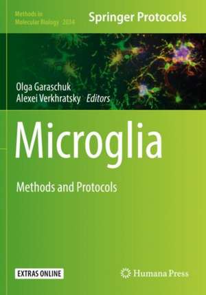 Microglia: Methods and Protocols de Olga Garaschuk