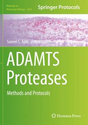 ADAMTS Proteases: Methods and Protocols de Suneel S. Apte