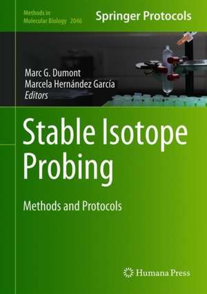 Stable Isotope Probing: Methods and Protocols de Marc G. Dumont