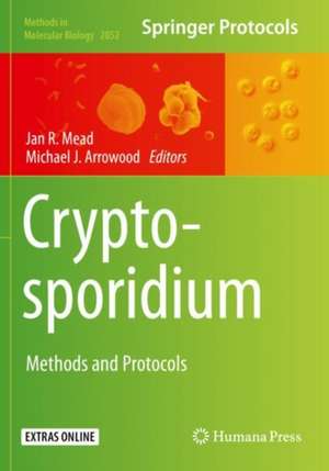 Cryptosporidium: Methods and Protocols de Jan R. Mead