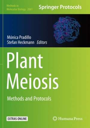 Plant Meiosis: Methods and Protocols de Mónica Pradillo