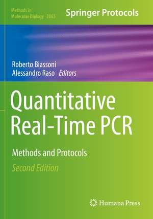 Quantitative Real-Time PCR: Methods and Protocols de Roberto Biassoni
