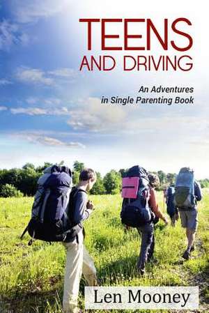 Teens & Driving de Len Mooney