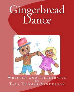 Gingerbread Dance de Tara Thomas-Sanderson