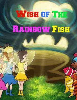 Wish of the Rainbow Fish de Pat Hatt