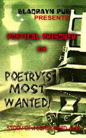 Poetry's Most Wanted! de Poetical Prisoner