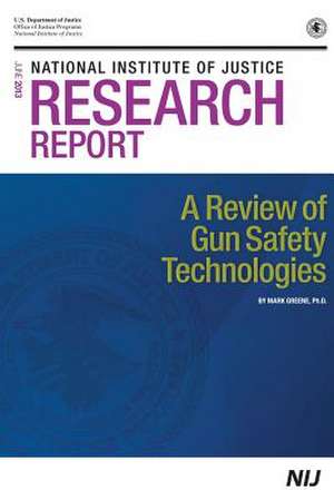 A Review of Gun Safety Technologies de U. S. Department Of Justice