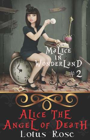 Malice in Wonderland #2 de Lotus Rose