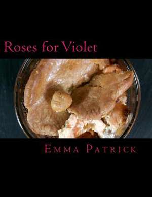 Roses for Violet Recipe Book de Miss Emma Lue Patrick