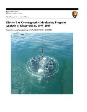 Glacier Bay Oceanographic Monitoring Program Analysis of Observations, 1993-2009 de Seth L. Danielson