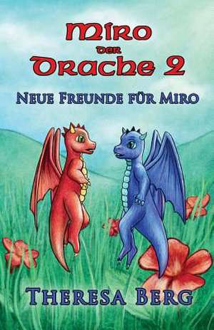 Neue Freunde Fur Miro de Theresa Berg