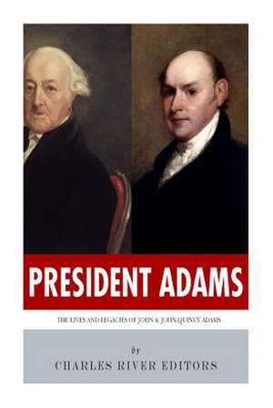 President Adams de Charles River Editors