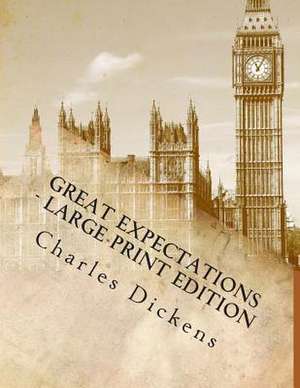 Great Expectations - Large Print Edition de Charles Dickens